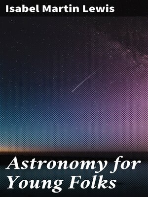 cover image of Astronomy for Young Folks